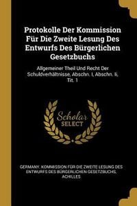Produktbild: Protokolle Der Kommission F&uuml;r Die Zweite Lesung Des Entwurfs Des B&uuml;rgerlichen Gesetzbuchs