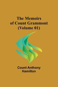 Produktbild: The Memoirs of Count Grammont (Volume 01)