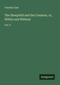 Produktbild: The Sheepfold and the Common, or, Within and Without