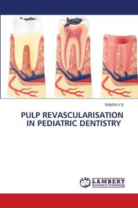 Produktbild: Pulp Revascularisation in Pediatric Dentistry