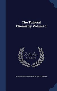 Produktbild: The Tutorial Chemistry Volume 1