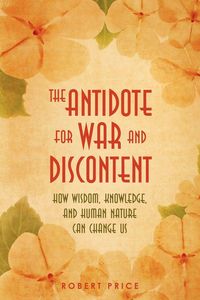 Produktbild: The Antidote For War and Discontent
