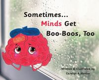 Produktbild: Sometimes...Minds Get Boo-Boos, Too