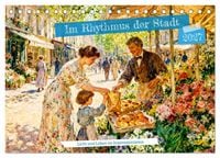 Produktbild: Im Rhythmus der Stadt - Licht und Leben im Impressionismus (Tischkalender 2027 DIN A5 quer), CALVENDO Monatskalender