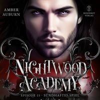 Produktbild: Nightwood Academy, Episode 15 - S&uuml;ndhaftes Spiel