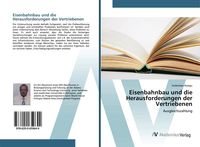 Produktbild: Eisenbahnbau und die Herausforderungen der Vertriebenen