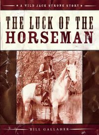 Bild vom Artikel Gallaher, B: Luck of the Horseman vom Autor Bill Gallaher