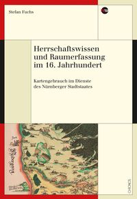 Produktbild: Herrschaftswissen und Raumerfassung im 16. Jahrhundert