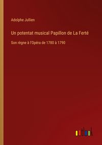 Produktbild: Un potentat musical Papillon de La Fert&eacute;