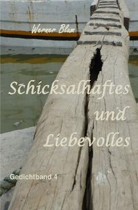 Produktbild: Gedichte von Werner Blum / Schicksalhaftes und Liebevolles