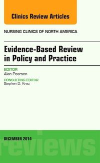Produktbild: Evidence-Based Review in Policy and Practice, an Issue of Nursing Clinics