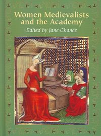 Produktbild: Chance, J:  Women Medievalists and the Academy