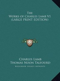 Produktbild: The Works of Charles Lamb V1 (LARGE PRINT EDITION)
