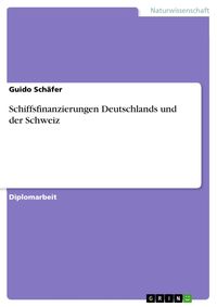 Produktbild: Schiffsfinanzierungen Deutschlands und der Schweiz