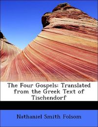 Produktbild: Folsom, N: Four Gospels: Translated from the Greek Text of T