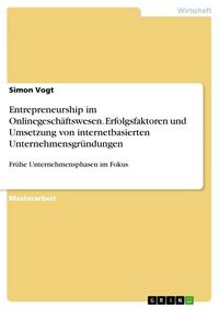 Produktbild: Entrepreneurship im Onlinegesch&auml;ftswesen. Erfolgsfaktoren und Umsetzung von internetbasierten Unternehmensgr&uuml;ndungen