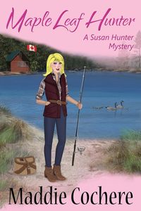 Produktbild: Maple Leaf Hunter (A Susan Hunter Mystery, #6)
