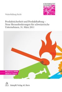 Produktbild: Produktsicherheit und Produkthaftung - Neue Herausforderungen f&uuml;r schweizerische Unternehmen