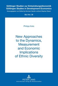 Produktbild: New Approaches to the Dynamics, Measurement and Economic Implications of Ethnic Diversity