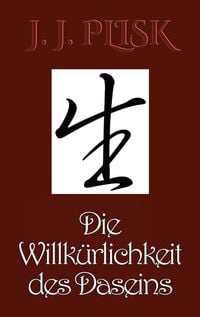 Produktbild: Die Willk&uuml;rlichkeit des Daseins