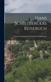 Produktbild: Hans Schiltbergers Reisebuch
