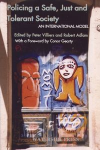 Produktbild: Villiers, P: Policing a Safe, Just and Tolerant Society