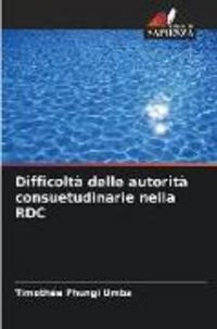 Produktbild: Difficolt&agrave; delle autorit&agrave; consuetudinarie nella RDC