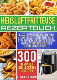 Produktbild: Hei&szlig;luftfritteuse Rezeptbuch