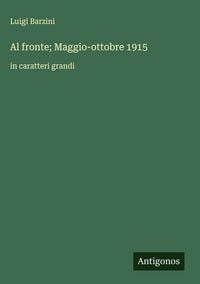 Produktbild: Al fronte; Maggio-ottobre 1915