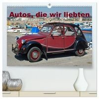 Produktbild: Autos, die wir liebten (hochwertiger Premium Wandkalender 2026 DIN A2 quer), Kunstdruck in Hochglanz