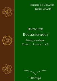Produktbild: Histoire Eccl&eacute;siastique, Fran&ccedil;ais-Grec, Tome 1