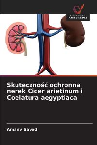 Produktbild: Skuteczno&iquest;&iquest; ochronna nerek Cicer arietinum i Coelatura aegyptiaca