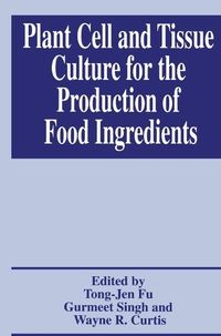 Produktbild: Plant Cell and Tissue Culture for the Production of Food Ingredients