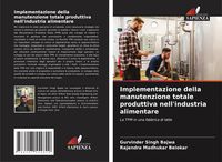 Produktbild: Implementazione della manutenzione totale produttiva nell'industria alimentare