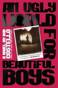 Produktbild: An Ugly World for Beautiful Boys