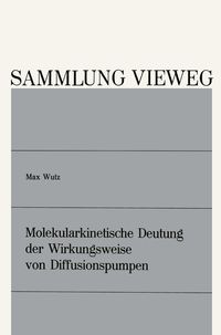 Produktbild: Molekularkinetische Deutung der Wirkungsweise von Diffusionspumpen