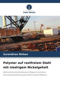 Produktbild: Polymer auf rostfreiem Stahl mit niedrigem Nickelgehalt