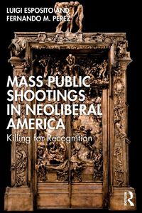 Produktbild: Mass Public Shootings in Neoliberal America