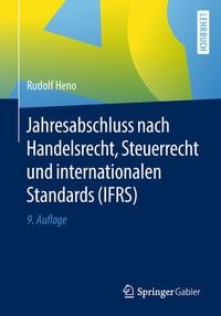 Bild vom Artikel Jahresabschluss nach Handelsrecht, Steuerrecht und internationalen Standards (IFRS) vom Autor Rudolf Heno