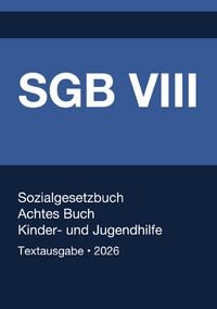 Produktbild: SGB VIII - Sozialgesetzbuch (SGB) - Achtes Buch (VIII) - Kinder- und Jugendhilfe - (Deutschland) 2026