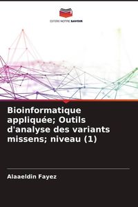 Produktbild: Bioinformatique appliqu&eacute;e; Outils d'analyse des variants missens; niveau (1)