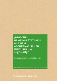 Produktbild: J&uuml;dische Gemeindestatuten aus dem aschkenasischen Kulturraum 1650&ndash;1850