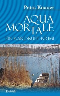 Produktbild: Aqua Mortale. Ein Karlsruhe-Krimi