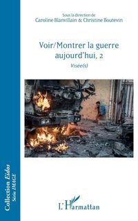 Produktbild: Voir/Montrer la guerre aujourd'hui, 2