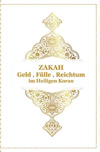 Bild vom Artikel Gott - Unser Allah Allheilmittel / ZAKAH - Geld , Fülle und Reichtum - Im Heiligen Koran vom Autor Tanja Airtafae Ala´byad D´ala