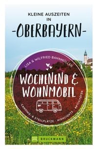 Produktbild: Wochenend und Wohnmobil. Kleine Auszeiten in Oberbayern.