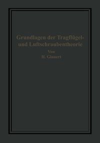 Produktbild: Die Grundlagen der Tragfl&uuml;gel- und Luftschraubentheorie