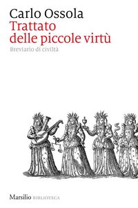 Produktbild: Trattato delle piccole virt&ugrave;. Breviario di civilt&agrave;