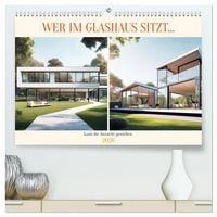Produktbild: Wer im Glashaus sitzt... kann die Aussicht genie&szlig;en (hochwertiger Premium Wandkalender 2026 DIN A2 quer), Kunstdruck in Hochglanz