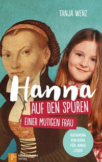 Bild vom Artikel Hanna auf den Spuren einer mutigen Frau vom Autor Tanja Wenz